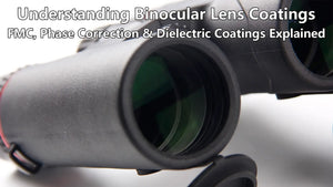Binocular Coatings Explained: Everything You Need to Know
